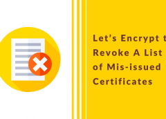 Let’s Encrypt sẽ thu hồi danh sách các chứng chỉ được cấp sai